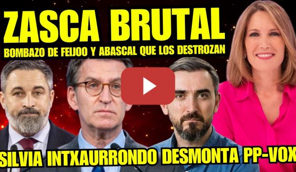 Embedded thumbnail for SILVIA INTXAURRONDO SUELTA BOMBA y PEGA LECCIÓN HISTÓRICA A FEIJOO Y ABASCAL "MENUDOS SINVERGÜENZAS"