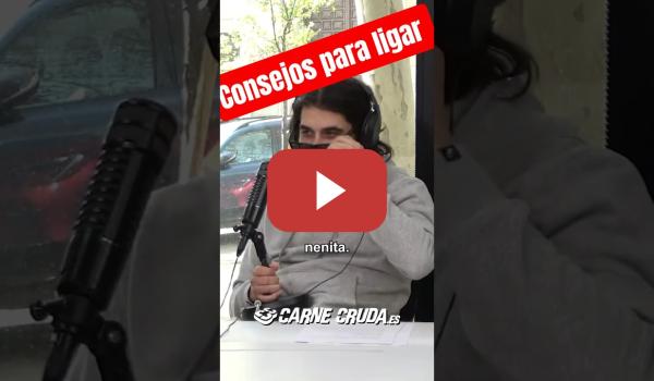 Embedded thumbnail for Consejos para ligar por Alpilpil (CARNE CRUDA) #ligar #machismo  #bros #mujeres