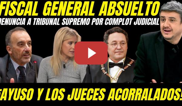 Embedded thumbnail for 😱 ¡OJO! FISCAL GENERAL DENUNCIA AL TRIBUNAL SUPREMO POR COMPLOT JUDICIAL PARA DESTITUIRLE