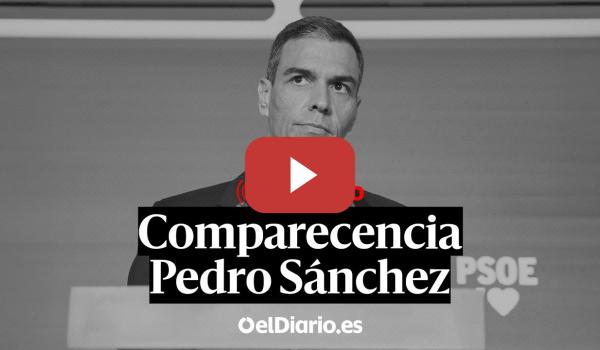 Embedded thumbnail for 🔴 DIRECTO | PEDRO SÁNCHEZ comparece para anunciar una REMODELACIÓN del PSOE