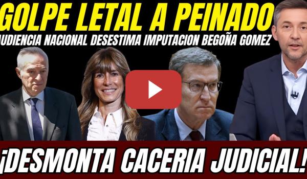 Embedded thumbnail for 💥 NUEVO VARAPALO al JUEZ PEINADO: Audiencia Nacional DESESTIMA IMPUTACION a Begoña Gómez