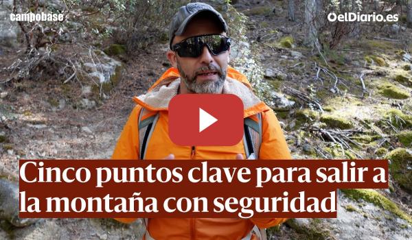 Embedded thumbnail for Cinco puntos CLAVE para salir a la MONTAÑA con SEGURIDAD