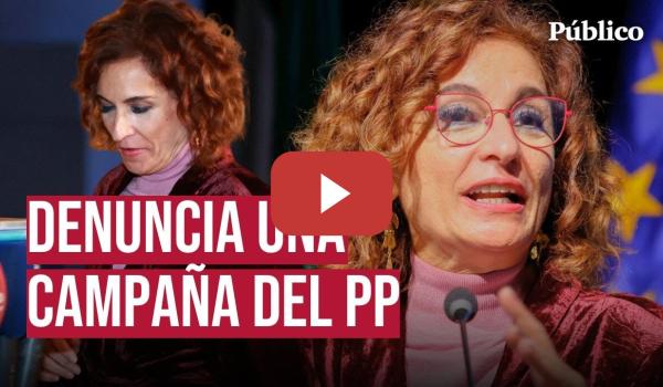 Embedded thumbnail for MARÍA JESÚS MONTERO acusa al PP de FEIJÓO de orquestar una campaña de DESHUMANIZACIÓN contra el PSOE
