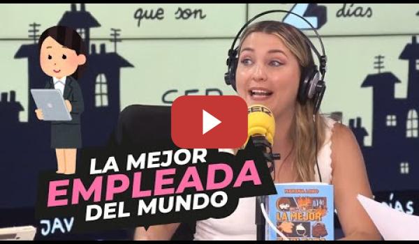 Embedded thumbnail for Marina en la radio: te explica cómo ser &#039;La mejor empleada del mundo&#039;