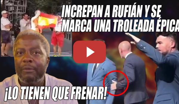Embedded thumbnail for RUFIÁN le PLANTA CARA a unos FACHAS y a Bertrand Ndongo💢LO TIENEN q FRENAR tras un TROLEO ÉPICO💢