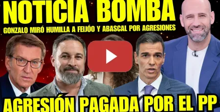 Embedded thumbnail for BOMBAZO "GONZALO MIRÓ ESTALLA POR AGRESIÓN DE AMIGOS DE FEIJÓO A PERIODISTAS" ¡OPOSICIÓN CORRUPTA!