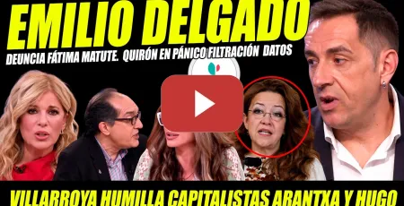 Embedded thumbnail for LLUVIA DE DENUNCIAS: FÁTIMA MATUTE Y HOSPITAL. QUIRÓN EN PÁNICO. EMILIO DELGADO Y VILLARROYA ARRASAN