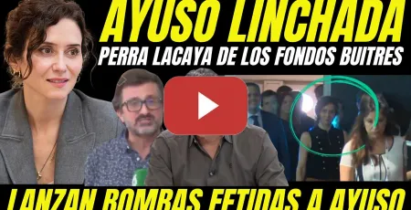 Embedded thumbnail for VECINOS LANZAN BOMBAS FÉTIDAS A AYUSO POR PERRA LACAYA DE FONDOS BUITRE Y SALE HUYENDO DE LA PRENSA