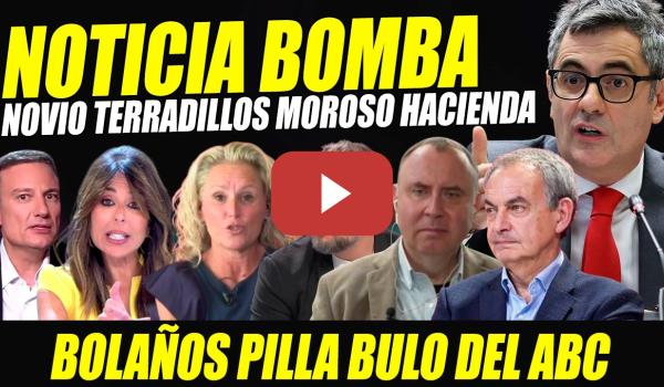 Embedded thumbnail for BOMBAZO: BOLAÑOS DESMIENTE ABC. MÍNGUEZ DESTROZA A ANA TERRADILLOS.NIEVA FRENA EUFORIA FACHA CASO ZP
