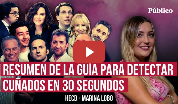 Embedded thumbnail for Resumen de la guía de Marina Lobo para detectar cuñados en 30 segundos