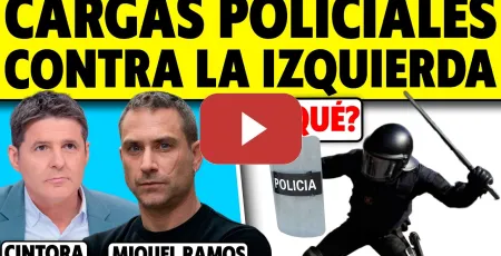Embedded thumbnail for CARGAS POLICIALES CONTRA MANIFESTANTES DE IZQUIERDAS. ¿POR QUÉ? MIQUEL RAMOS CON CINTORA
