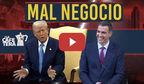 Embedded thumbnail for EL NEGOCIO DEL MIEDO: Trump presiona y España se rearma | La Cafetera