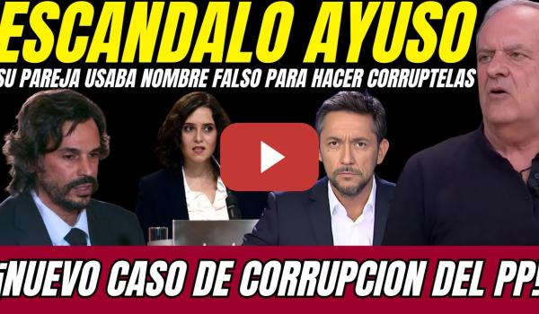 Embedded thumbnail for 💣 ¡BOMBAZO! NOVIO AYUSO USABA NOMBRE FALSO PARA NEGOCIOS TURBIOS CON QUIRON &quot;AYUSO ACORRALADA&quot;