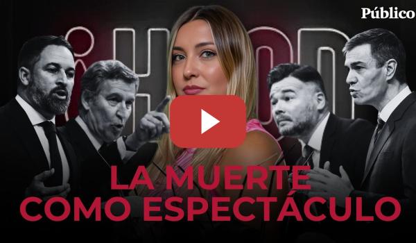 Embedded thumbnail for La MUERTE como Espectáculo | Programa Completo | De Noelia Castillo a Bianca Lizbeth