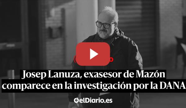 Embedded thumbnail for 🔴 DIRECTO | Josep Lanuza, exasesor de Mazón comparece en la investigación por la DANA