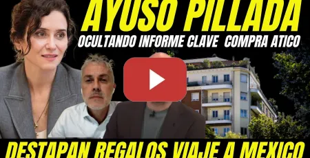 Embedded thumbnail for BOMBAZO "AYUSO PILLADA OCULTANDO INFORMES CLAVES COMPRA ÁTICO Y REGALOS VIAJE A MÉXICO"