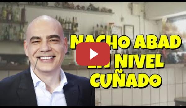 Embedded thumbnail for Las Cuñadeces de Nacho Abad