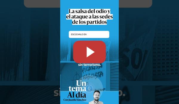Embedded thumbnail for 🎙 PODCAST | La salsa del odio y el ataque a las sedes de los partidos