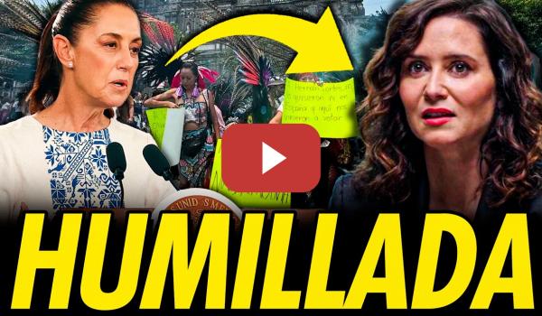 Embedded thumbnail for AYUSO SUSPENDE SU GIRA EN MÉXICO TRAS EL REPUDIO Y LA LECCIÓN DE HISTORIA DE CLAUDIA SHEINBAUM