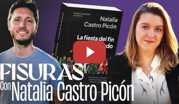 Embedded thumbnail for El fin del mundo puede ser una fiesta, con la escritora Natalia Castro Picón | FISURAS 2x12