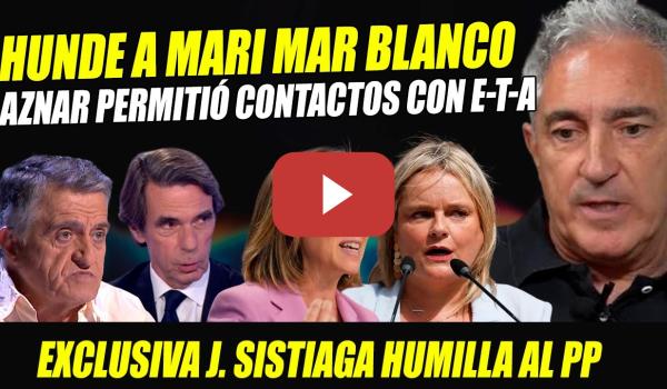 Embedded thumbnail for BESTIAL: JON SISTIAGA HUMILLA A MARI MAR BLANCO Y GAMARRA: AZNAR PERMITIÓ CONTACTOS CON E-T-A