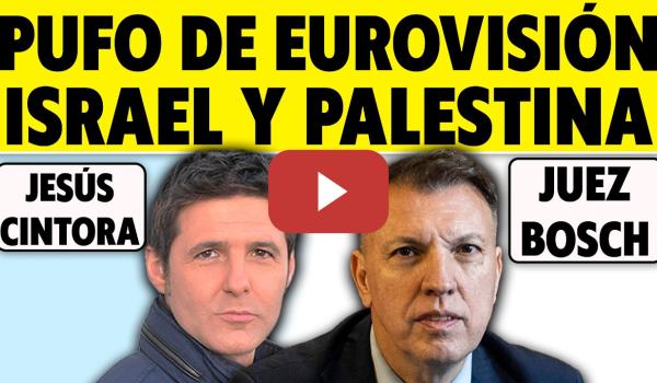 Embedded thumbnail for EL TRUÑO DE EUROVISIÓN, PREMIAN A ISRAEL Y PASAN DE LOS PALESTINOS