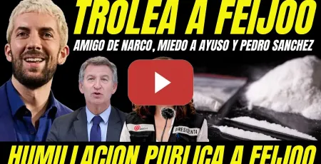 Embedded thumbnail for DAVID BRONCANO SE RÍE DE FEIJÓO "AMIGO DE NARCO, MIEDO AYUSO Y UN PATÁN FRENTE A PEDRO SÁNCHEZ"
