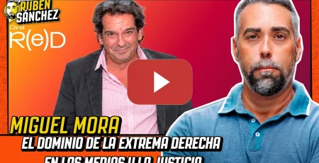 Embedded thumbnail for El dominio de la extrema derecha en los medios y la justicia: con Miguel Mora | TU AMIGO Y VECINO