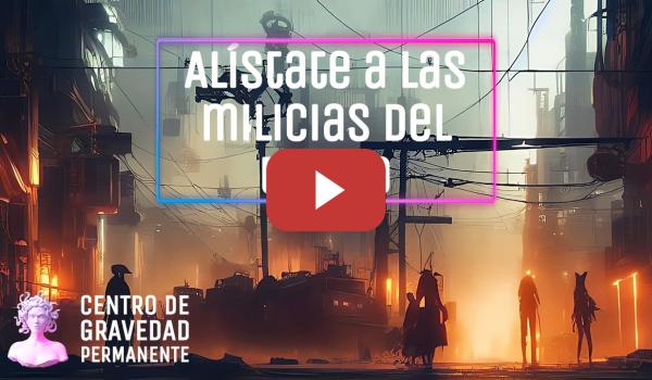 Embedded thumbnail for Alístate a las milicias del teatro | CENTRO DE GRAVEDAD PERMANENTE
