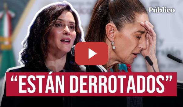 Embedded thumbnail for SHEINBAUM arremete contra la visita de AYUSO: "¿Para qué viene esta persona a México?"