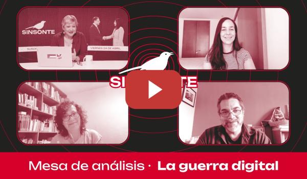 Embedded thumbnail for La guerra del universo digital | Mesa ESPECIAL en SINSONTE