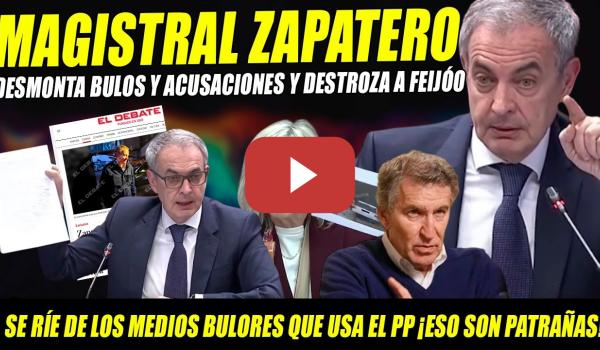 Embedded thumbnail for MAGISTRAL ZAPATERO: DESMONTA BULOS Y DESTROZA A FEIJÓO POR DIFUNDIRLOS ¡PATRAÑAS,NO HAY MINA DE ORO!