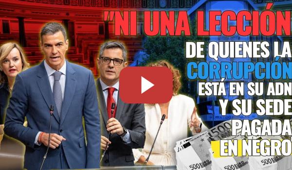 Embedded thumbnail for PSOE / NOSOTROS EXPULSAMOS LA CORRUPCIÓN. EN EL PP ESTÁ EN SU ADN. CERO LECCIONES.