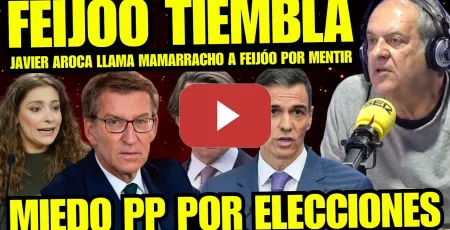 Embedded thumbnail for ¡BRUTAL! JAVIER AROCA ACOJONA A FEIJÓO "ES UN MAMARRACHO QUE NO LLEGARÁ A PRESIDENTE DE ESPAÑA"