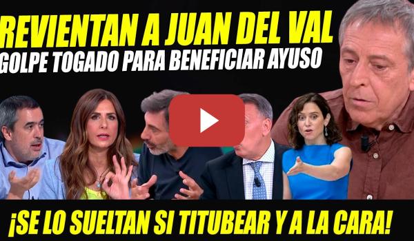 Embedded thumbnail for HUMILLACIÓN A JUAN DAL VAL POR GOLPE TOGADO PARA BENEFICIAR AYUSO EN ELECCIONES.LO SUELTAN A LA CARA