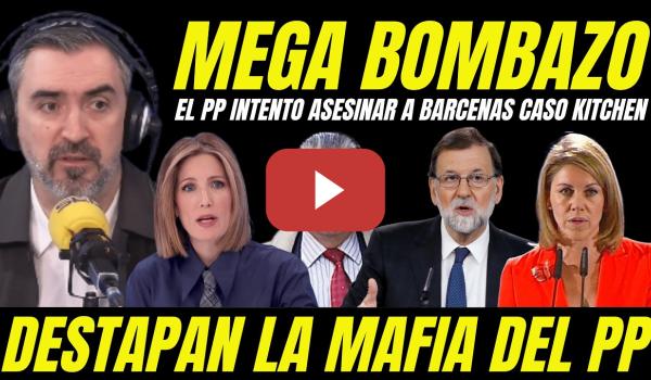 Embedded thumbnail for BOMBAZO CASO KITCHEN "EL PP INTENTÓ ASESINAR A LUIS BÁRCENAS PARA QUE NO TIRARA DE LA MANTA"
