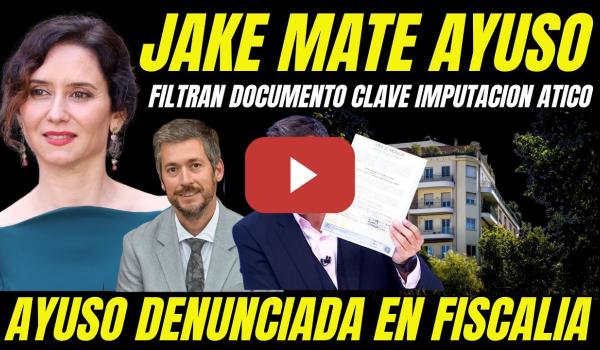 Embedded thumbnail for FILTRAN DOCUMENTO CLAVE IMPUTACIÓN AYUSO DELITO TRÁFICO INFLUENCIAS COMPRA ÁTICO DE LUJO
