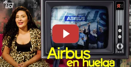 Embedded thumbnail for Airbus en huelga | AL LÍO