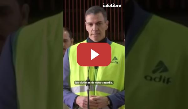 Embedded thumbnail for Pedro Sánchez comparece desde Adamuz anuncia tres días de luto oficial