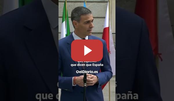 Embedded thumbnail for Sánchez, al PP y Vox: “Los que dicen que España es hoy una dictadura son los nostálgicos”