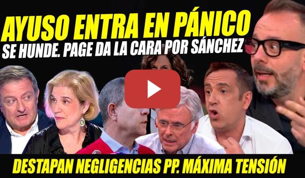 Embedded thumbnail for PILLADA:AYUSO EN PÁNICO. PAGE DA LA CARA POR SÁNCHEZ. BRONCA: LA IZQUIERDA SE MERIENDA A LA CARCUNDA