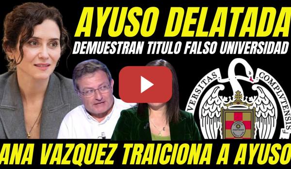 Embedded thumbnail for BOMBAZO AYUSO TÍTULO FALSO UNIVERSIDAD "DELATADA POR ANA VAZQUEZ QUE DEMUESTRA CURRICULUM ES FAKE