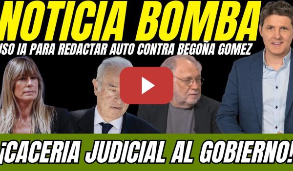 Embedded thumbnail for 🚨 ¡BOMBAZO! Cintora DESTAPA que  el JUEZ Peinado usó IA para REDACTAR AUTO contra Begoña Gómez