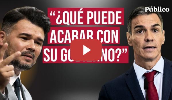 Embedded thumbnail for El tajante mensaje de Rufián a Sánchez: “El drama de la vivienda puede acabar con su Gobierno”