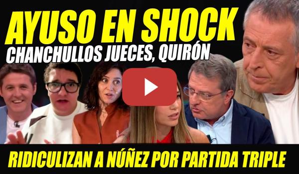 Embedded thumbnail for AYUSO EN SHOCK "EL NOVIO VA PA DENTRO" RIDICULIZAN A NOELIA NÚÑEZ POR CHANCHULLOS JUECES QUIRÓN