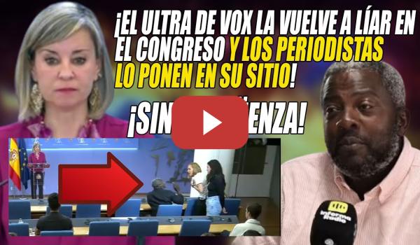 Embedded thumbnail for BRONCA❌RAPAPOLVO a Bertrand Ndongo de los PERIODISTAS DE VERDAD tras LIARLA en el Congreso❌