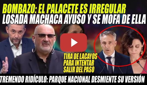 Embedded thumbnail for PILLADA G0RDA⚡Losada PLETÓRICO se MOFA y Ruiz MACHACA con LOS DATOS⚡PALACETE de Ayuso es IRREGULAR