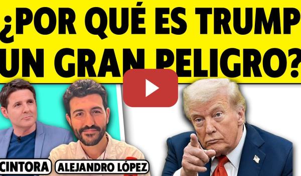 Embedded thumbnail for ¿POR QUÉ TRUMP ES UN GRAN PELIGRO? CON EL ANALISTA DE POLÍTICA INTERNACIONAL ALEJANDRO LÓPEZ