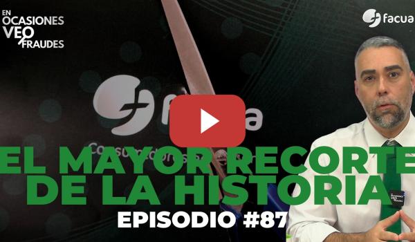 Embedded thumbnail for En Ocasiones Veo Fraudes #87 | EL MAYOR RECORTE DE LA HISTORIA