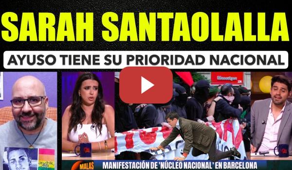 Embedded thumbnail for Sarah Santaolalla, Ayuso tiene su propia Prioridad Nacional. Vito Quiles.